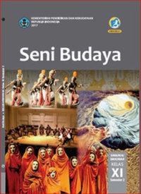 Image of E-Book Seni Budaya SMA/MA/SMK/MAK Kelas XI Semester 2 Edisi Revisi 2017