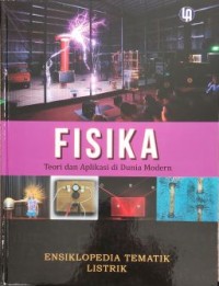 Image of Fisika - Teori dan Aplikasi di dunia Modern : Ensiklopedia Tematik Listrik