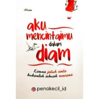 Image of Aku Mencintaimu Dalam Dilam