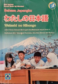 Image of Bahasa Jepangku Watashi no Nihongo untuk Siswa SMA/MA kelas X