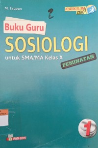 Image of Buku Guru SOSIOLOGI SMA/MA Kls X  Peminatan Kurikulum 2013