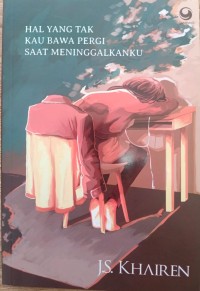 Image of Hal Yang Tak Kau Bawa Pergi Saat Meninggalkanku
