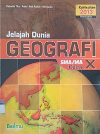 Image of Jelajah  Dunia GEOGRAFI SMA/MA Kls X  Peminatan Kurikulum 2013