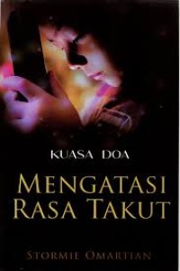 Image of Kuasa Doa Mengatasi Rasa Takut
