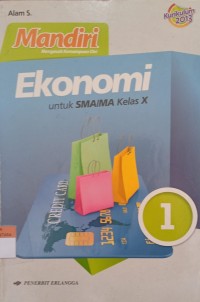 Image of Mandiri : Ekonomi Untuk SMA/MA Kelas X kurikulum 2013