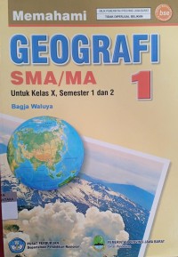 Image of Memahami GEOGRAFI 1 SMA/MA Kls X  Semester 1 dan 2  bse