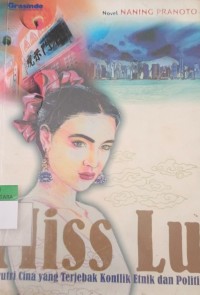 Image of Miss Lu: Putri Cina Yang Terjebak Konflik Etnik dan Politik