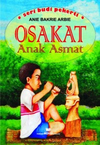 Image of Osakat Anak Asmat: Seri Budi Pekerti