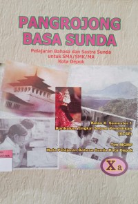 Image of Pangrojong Basa Sunda SMA/SMK/MA Kls X Semester 1 KTSP