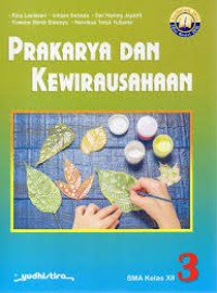 Image of Prakarya Dan Kewirausahaan : SMA Kelas XII = Edisi Revisi 2016