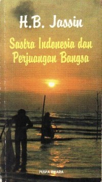 Image of Sastra Indonesia dan Perjuangan Bansga: Kumpulan Esai 1983 - 1990