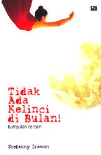 Image of Tidak Ada Kelinci di Bulan: Kumpulan Cerpen